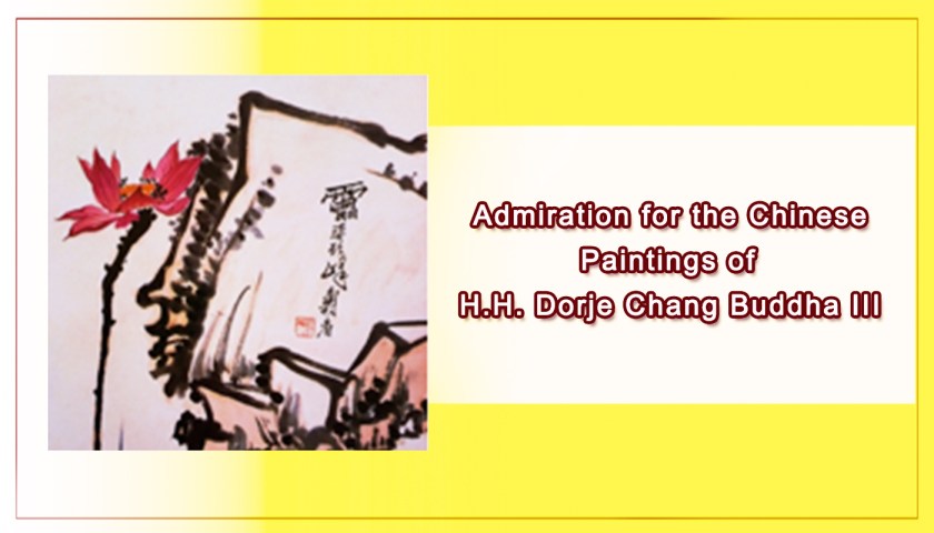 Admiration for the Chinese Paintings of H.H. Dorje Chang Buddha III